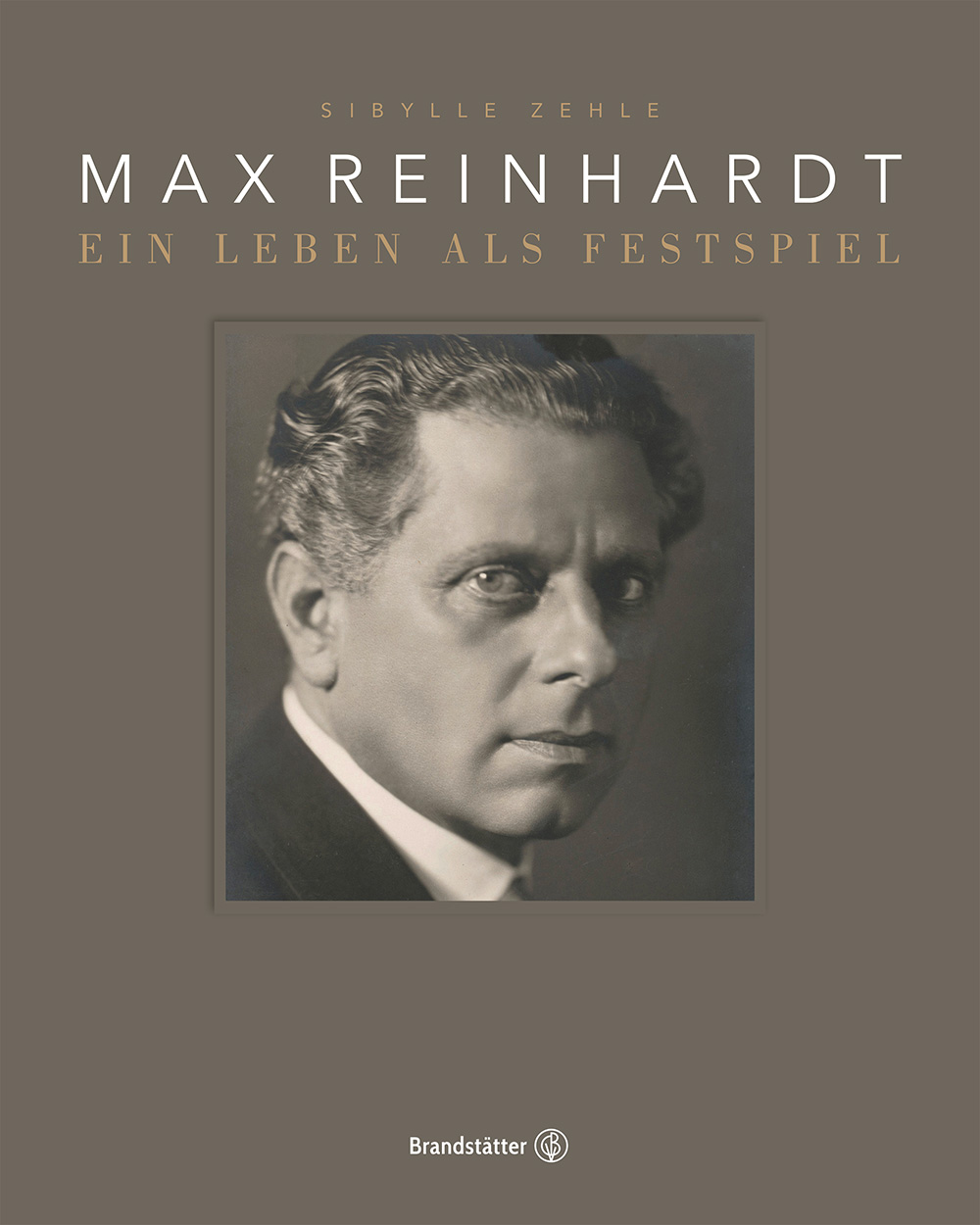 Max Reinhardt – Ein Leben als Festspiel